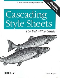 Cascading Style Sheets, 2nd edition, Eric A. Meyer.