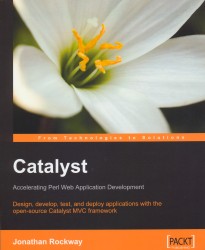 Catalyst by Jonathan Rockway.