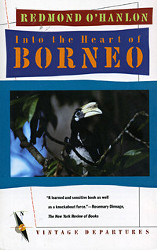 Into the heart of Borneo - Redmond O'Hanlon